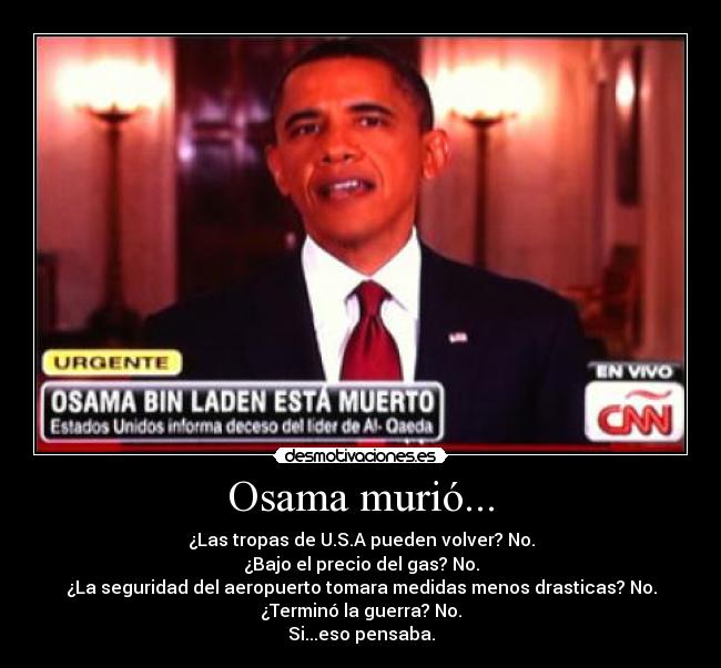 Osama murió... -