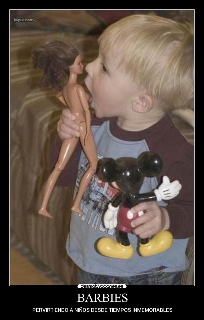 BARBIES - PERVIRTIENDO A NIÑOS DESDE TIEMPOS INMEMORABLES