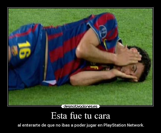 carteles cara busquets teatrobarcaplaystation networkpsnps3 desmotivaciones