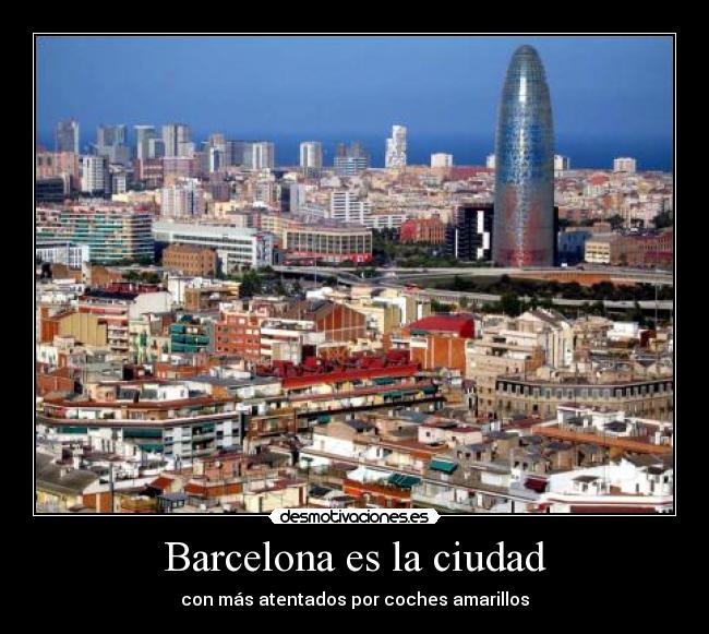 Barcelona es la ciudad -