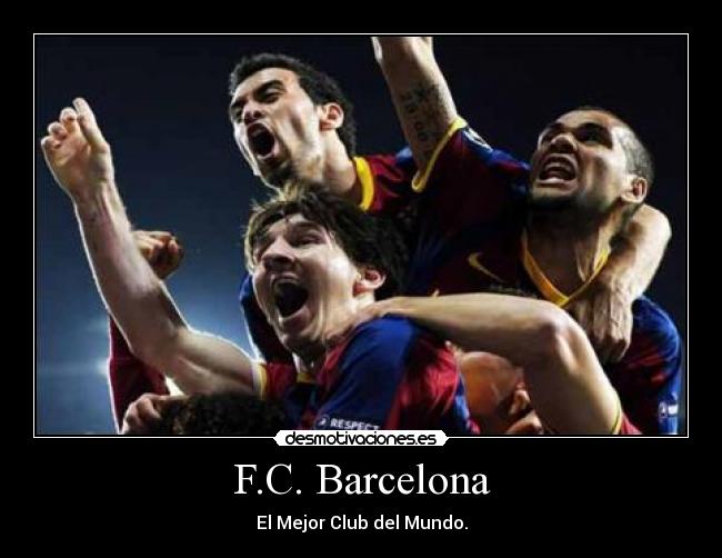 F.C. Barcelona - El Mejor Club del Mundo.