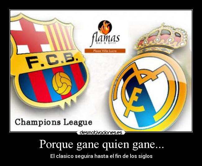 Porque gane quien gane... -