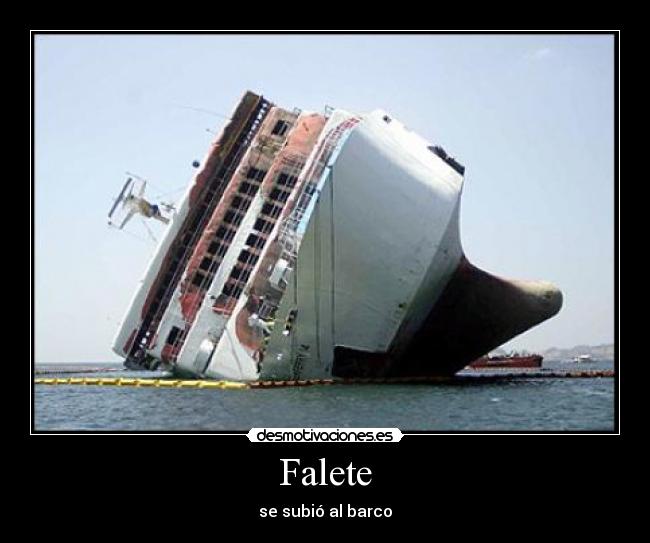 Falete - se subió al barco