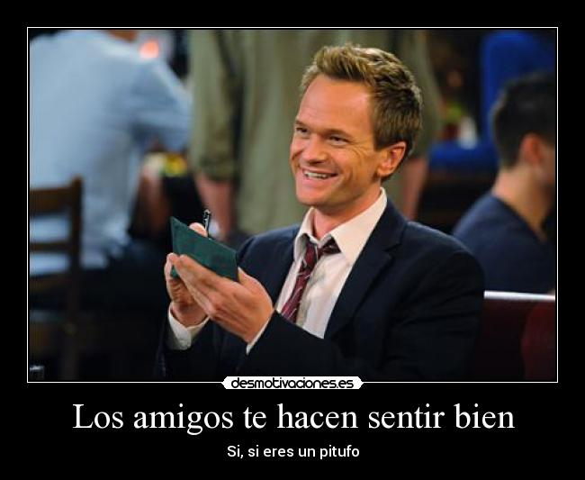 Los amigos te hacen sentir bien -