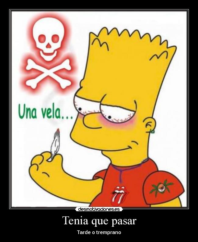 Tenia que pasar - Tarde o tremprano