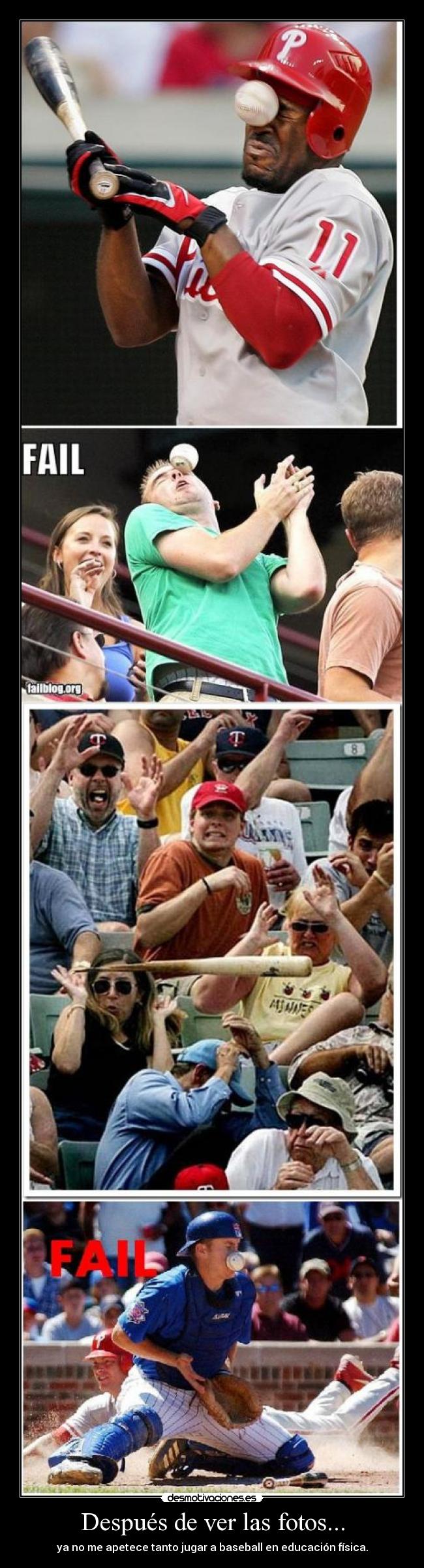 Después de ver las fotos... - ya no me apetece tanto jugar a baseball en educación física.