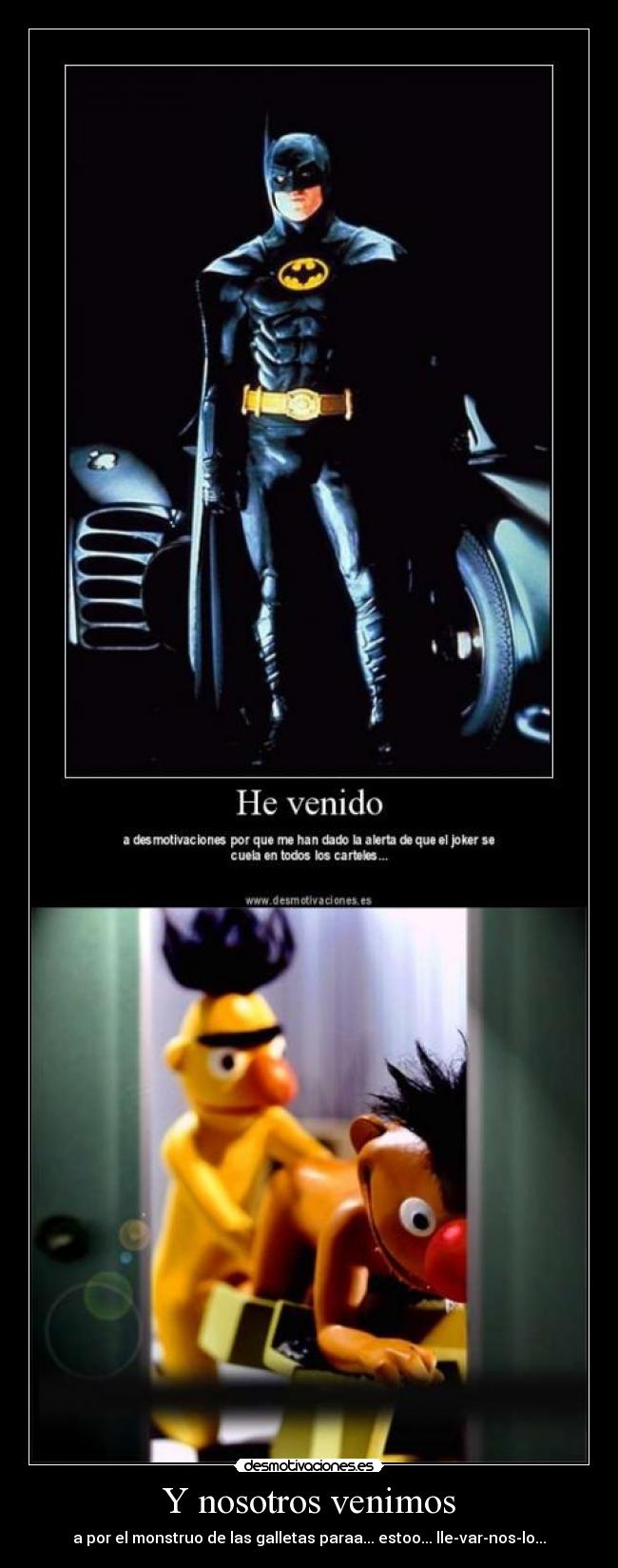 Y nosotros venimos - a por el monstruo de las galletas paraa... estoo... lle-var-nos-lo...