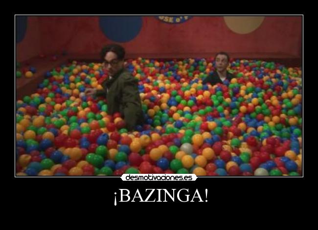 carteles bazinga the big bang yheory sheldom desmotivaciones
