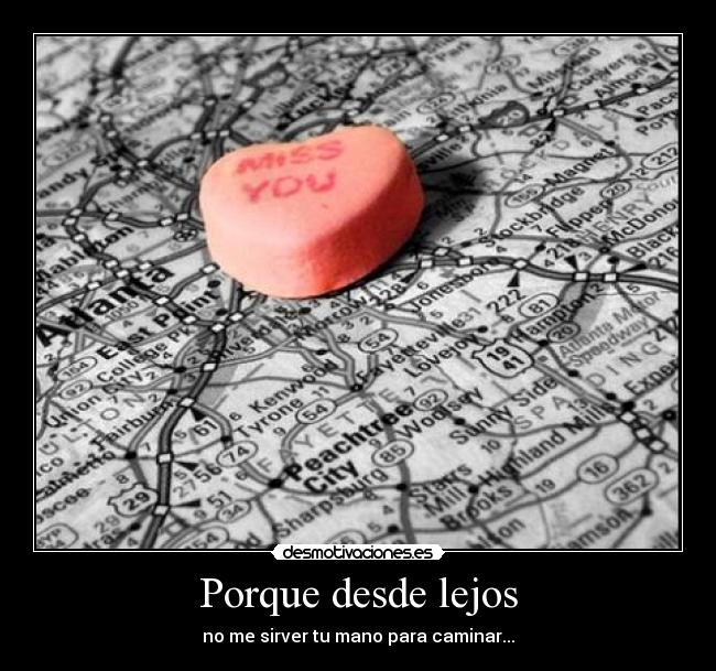 Porque desde lejos - no me sirver tu mano para caminar...