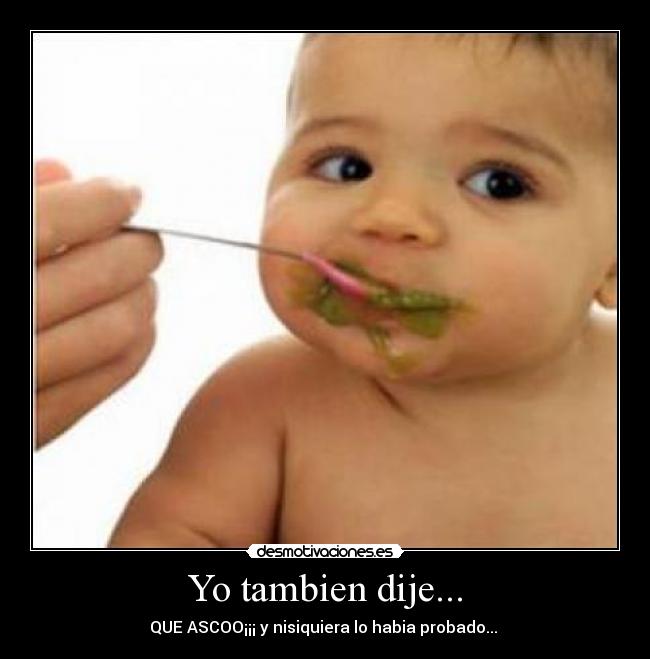 Yo tambien dije... -