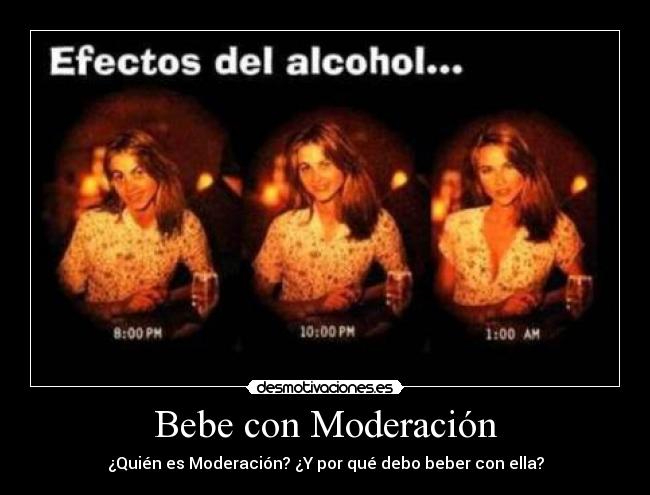 Bebe con Moderación - ¿Quién es Moderación? ¿Y por qué debo beber con ella?