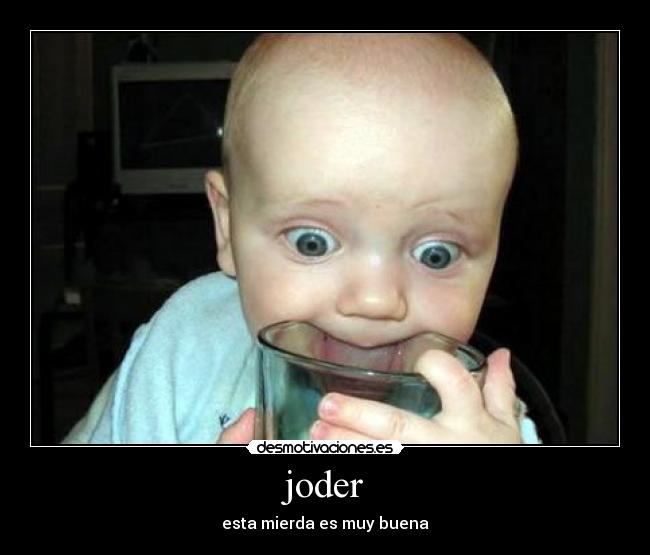 joder - esta mierda es muy buena