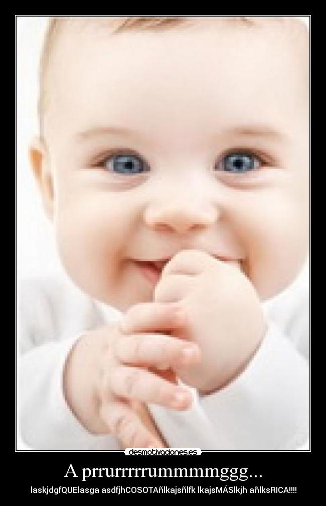 A prrurrrrrummmmggg... - 