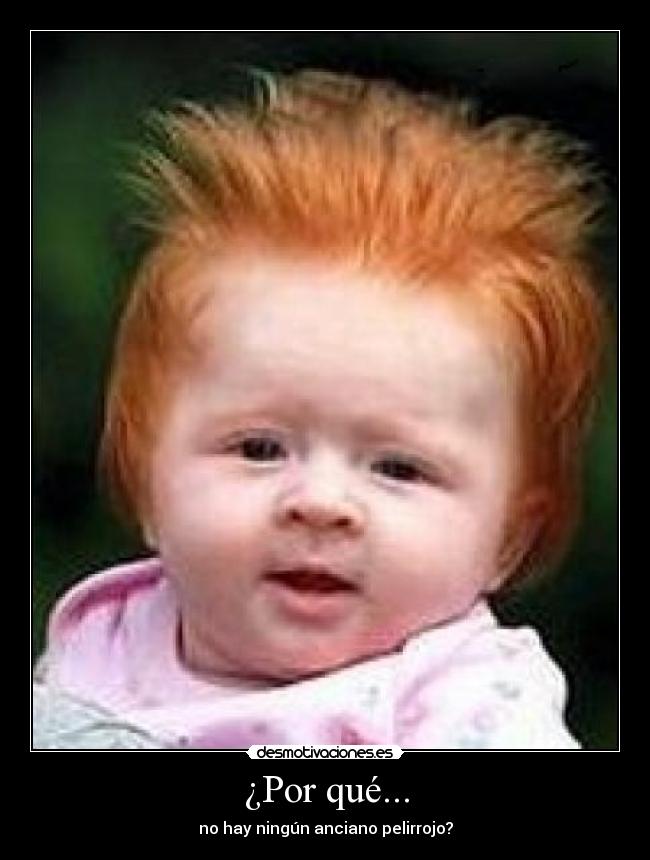 ¿Por qué... - no hay ningún anciano pelirrojo?