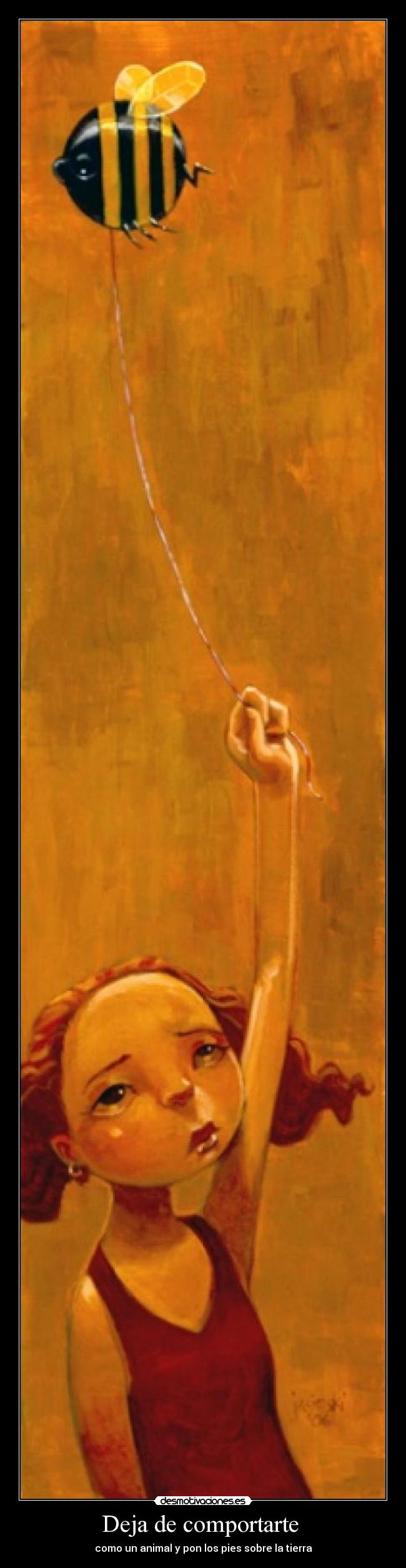 Deja de comportarte  - 