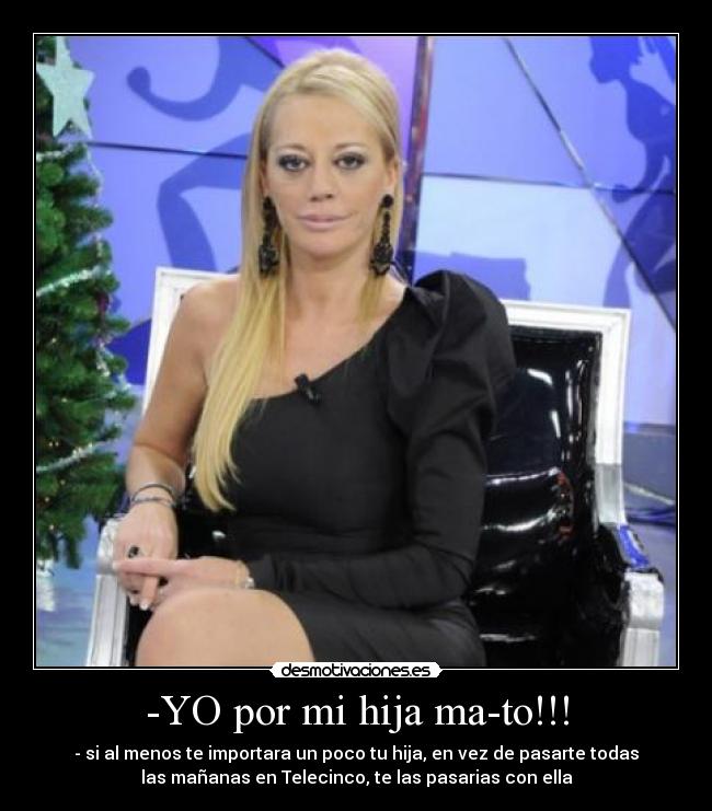 -YO por mi hija ma-to!!! - 