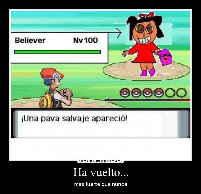 Ha vuelto... - mas fuerte que nunca