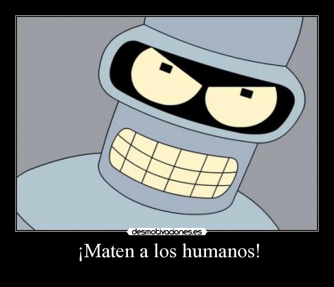 ¡Maten a los humanos! - 