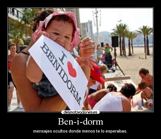 Ben-i-dorm - mensajes ocultos donde menos te lo esperabas. 