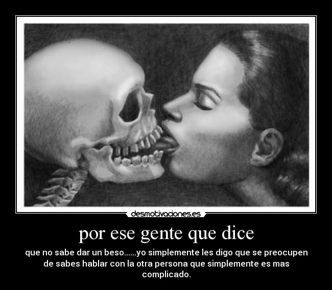 por ese gente que dice -