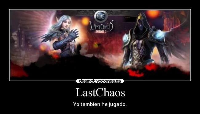 carteles last chaos desmotivaciones