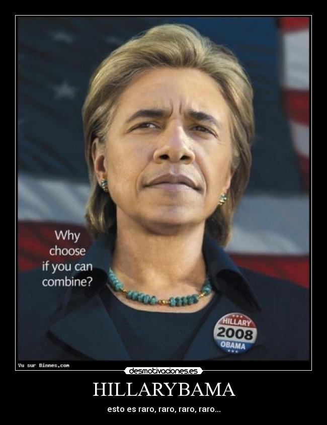 carteles obama hillary raro casa blanca usa presidenta presidente estados unidos desmotivaciones