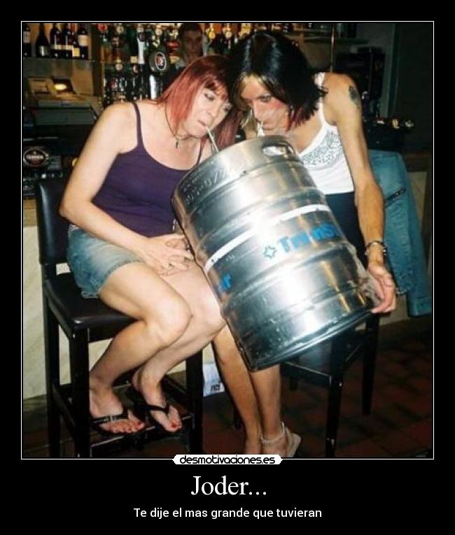 Joder... - Te dije el mas grande que tuvieran