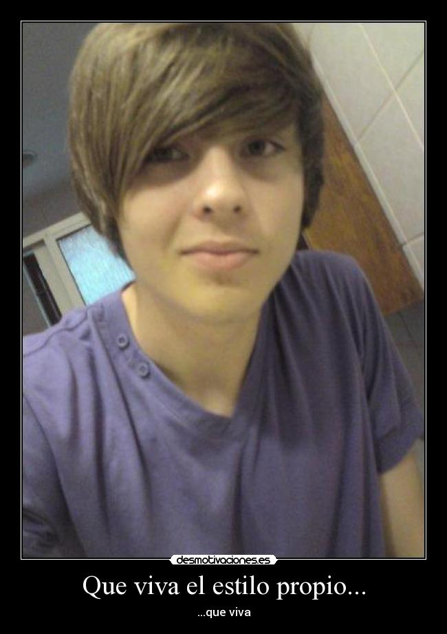 Que viva el estilo propio... - ...que viva