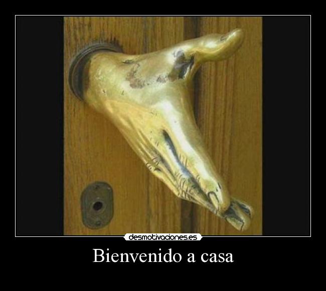 Bienvenido a casa -