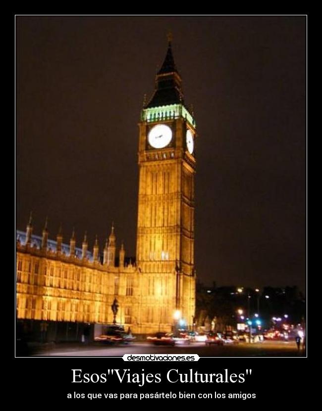 EsosViajes Culturales - a los que vas para pasártelo bien con los amigos