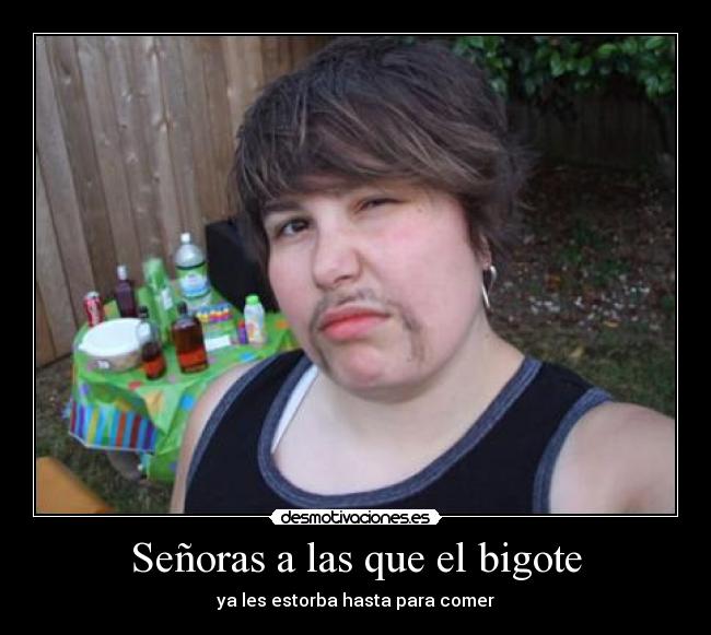 Señoras a las que el bigote - 
