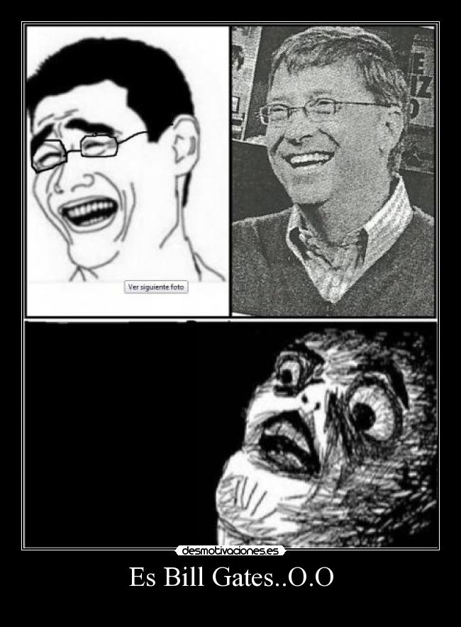 Es Bill Gates..O.O - 