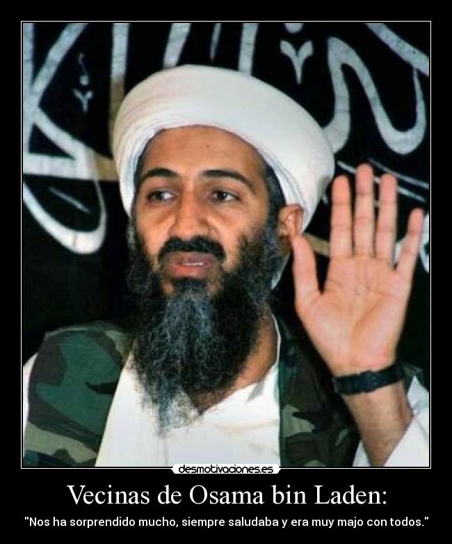 Vecinas de Osama bin Laden: - 