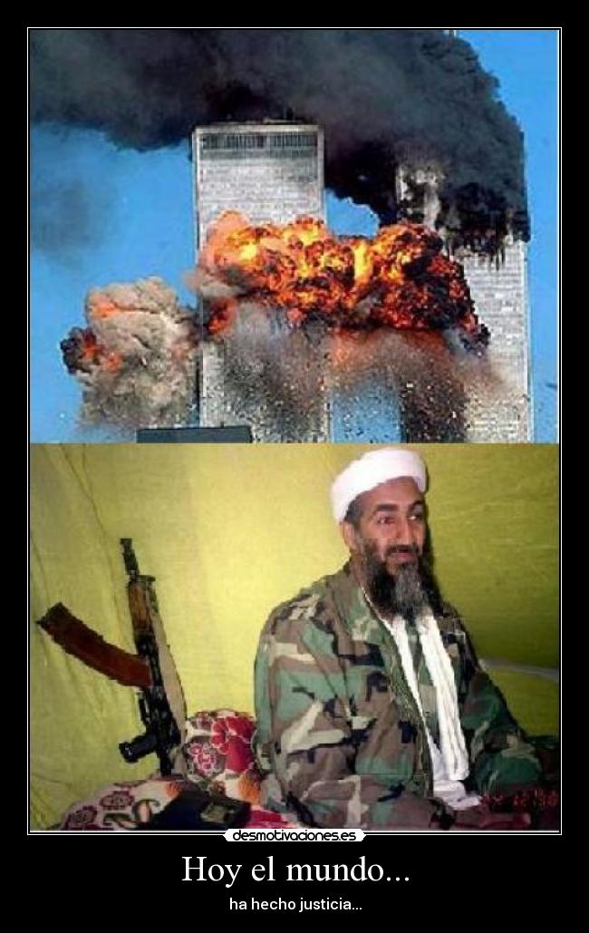 Hoy el mundo... - ha hecho justicia...