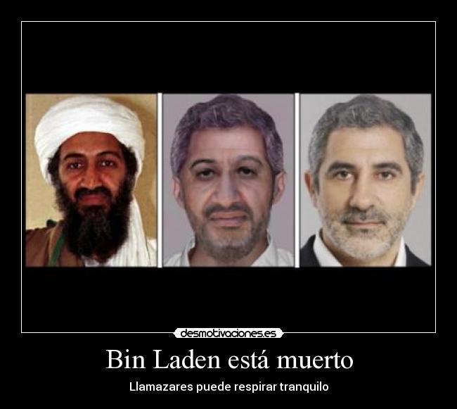 Bin Laden está muerto - Llamazares puede respirar tranquilo