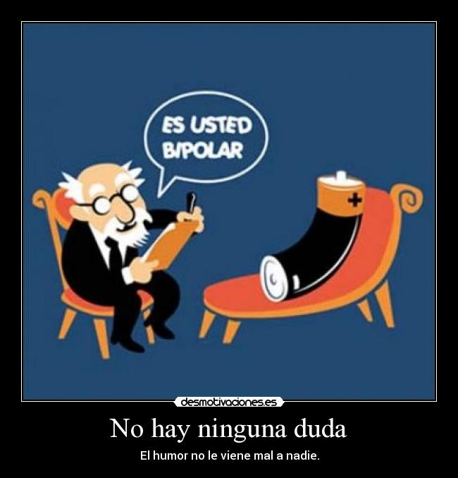 No hay ninguna duda - El humor no le viene mal a nadie.