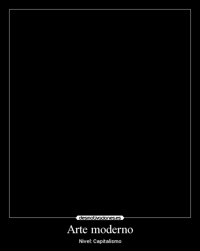 Arte moderno - Nivel: Capitalismo