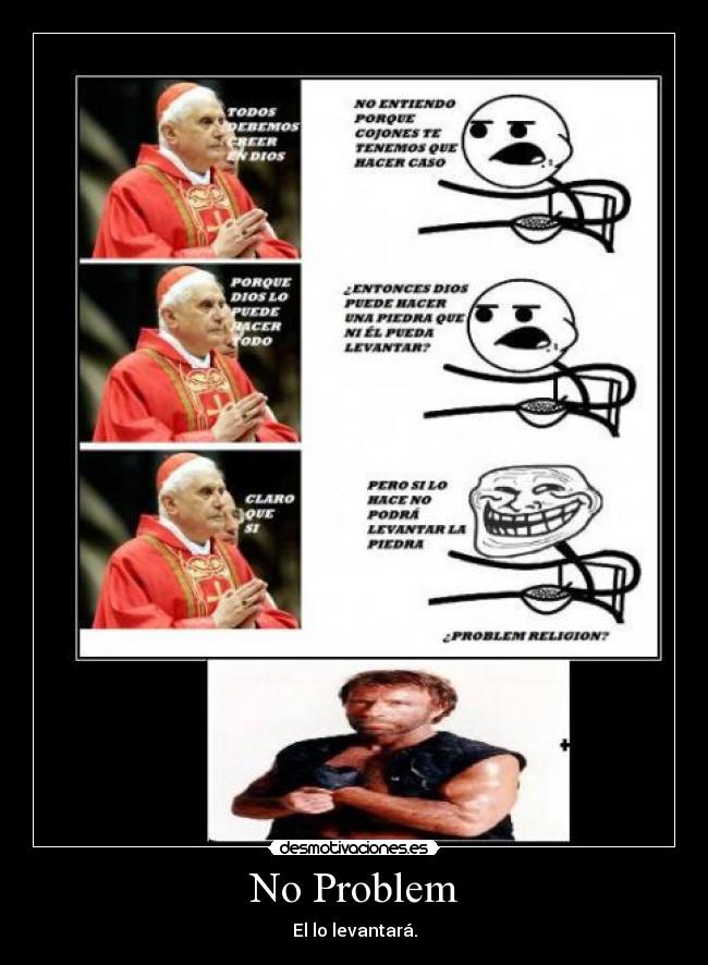 No Problem - El lo levantará.