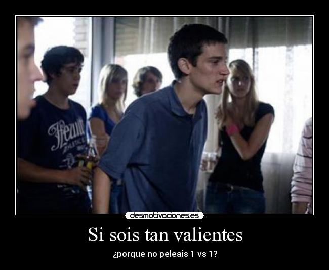 Si sois tan valientes - 