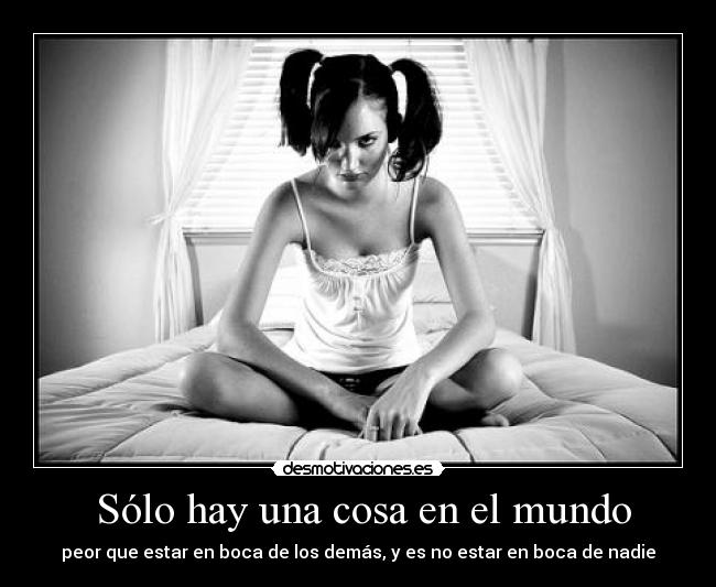  Sólo hay una cosa en el mundo - 