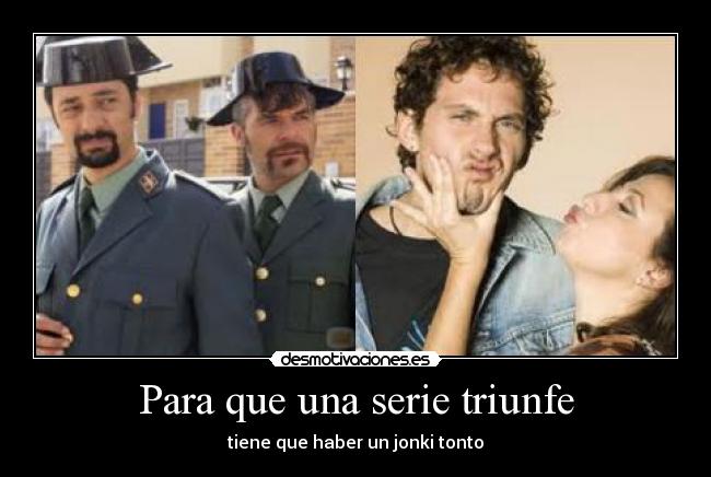 Para que una serie triunfe -