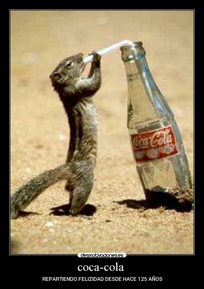 coca-cola - REPARTIENDO FELIZIDAD DESDE HACE 125 AÑOS