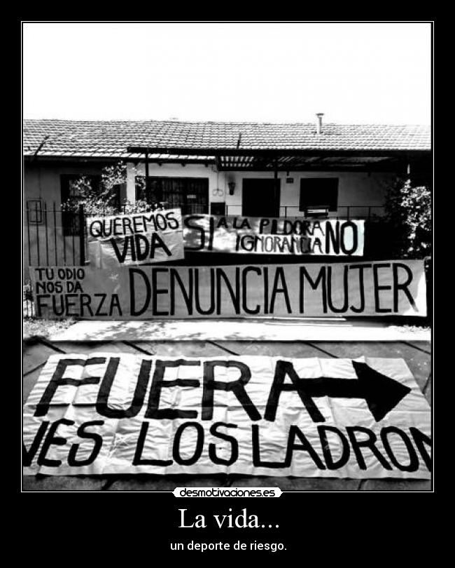 La vida... - un deporte de riesgo.