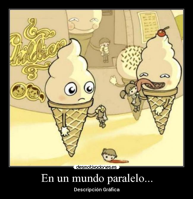 En un mundo paralelo... -