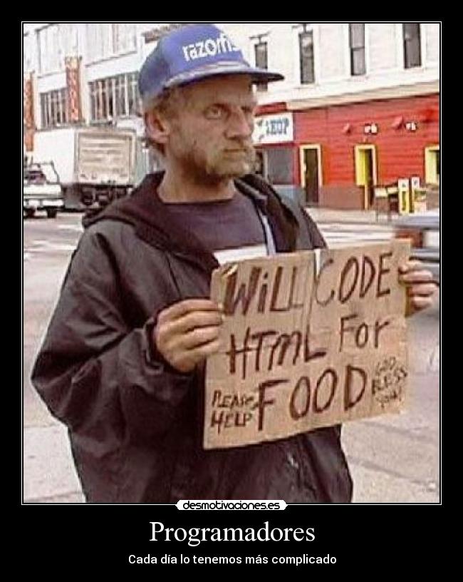Programadores - Cada día lo tenemos más complicado
