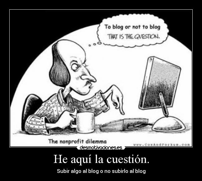 He aquí la cuestión. - 