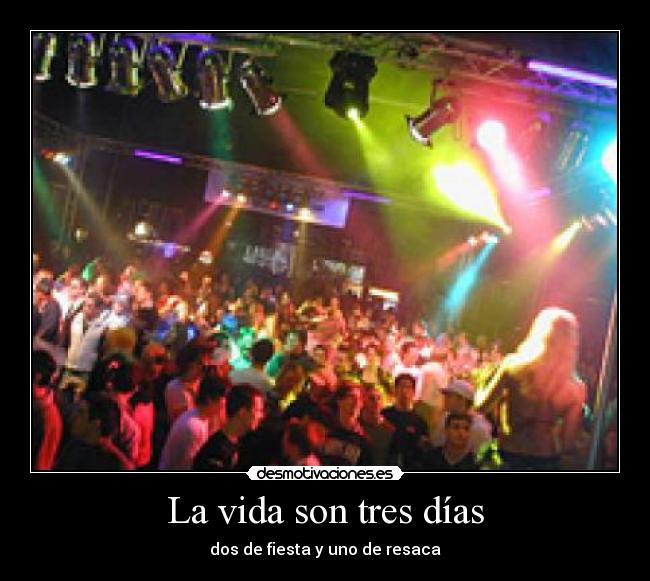 La vida son tres días - 