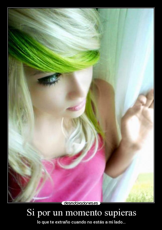 Si por un momento supieras -