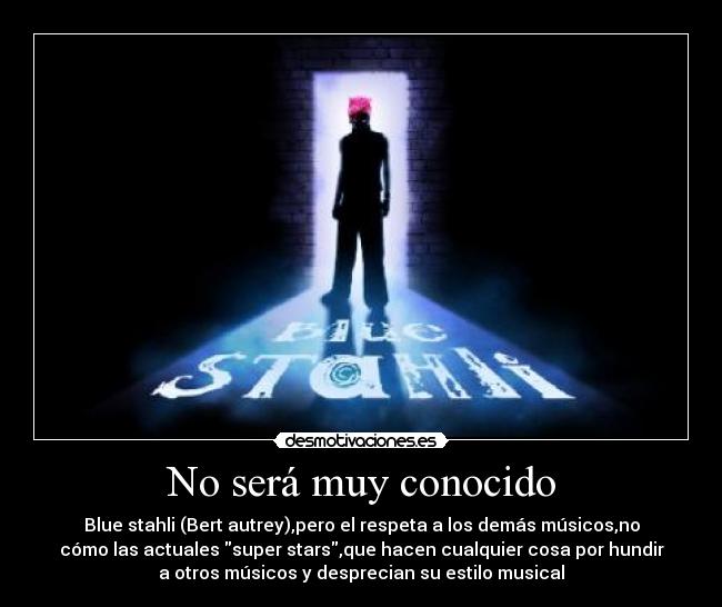 No será muy conocido - 