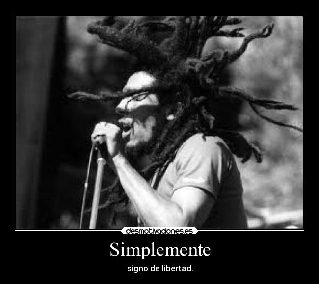 Simplemente - signo de libertad.